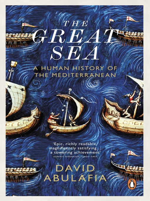 Title details for The Great Sea by David Abulafia - Available